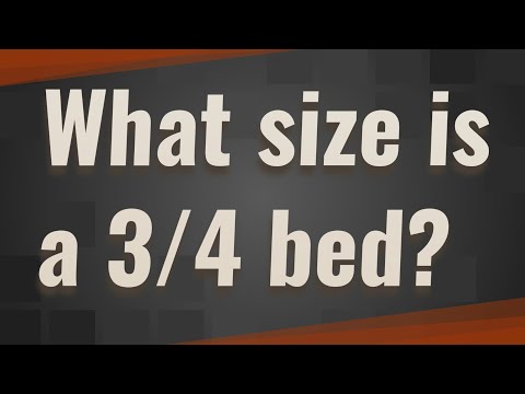 What size is a 3/4 bed?