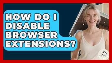 How Do I Disable Browser Extensions? - Minimalist Home Life