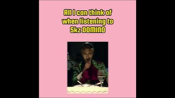 Thumbnail of All I can think of when listening to SKZ DOMINO #shorts