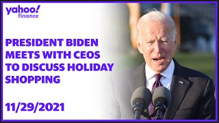 President Biden meets with CEOs to discuss holiday shopping