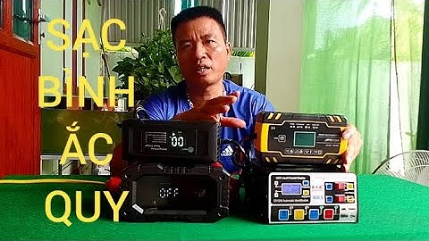 TEST VÀ GIỚI THIỆU VỀ CÁC MẪU SẠC BÌNH ẮC QUY ĐIỆN TỬ THẾ HỆ MỚI CÓ NHIỀU CHỨC NĂNG SẠC THÔNG MINH 