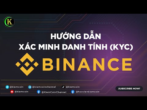 Hướng Dẫn Xác Minh Danh Tính KYC Binance 