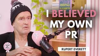 Rupert Everett on Hollywood Rejection, Ego and Growing Older