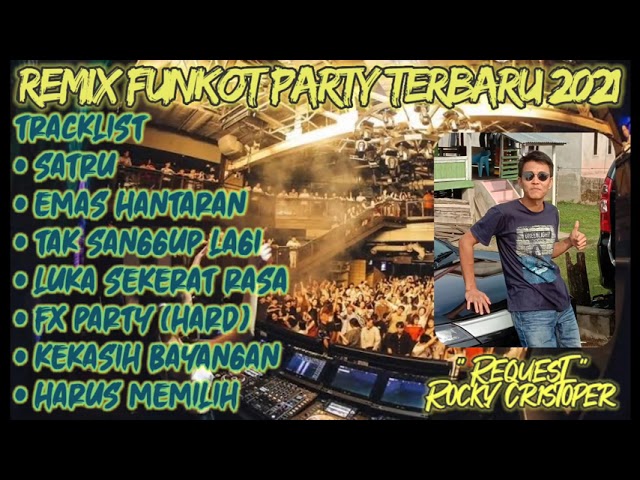 DJ SATRU REMIX FUNKOT TERBARU 2021 SPESIAL REQUEST ROCKY CRISTOPER class=