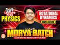 Rotational Dynamics Class 12th | Morya Batch Class 12th 1st Lecture Free | Physics by Bhushan Sir