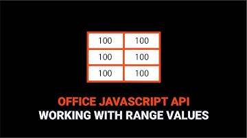 How To Work With Excel Ranges in the Office JavaScript API