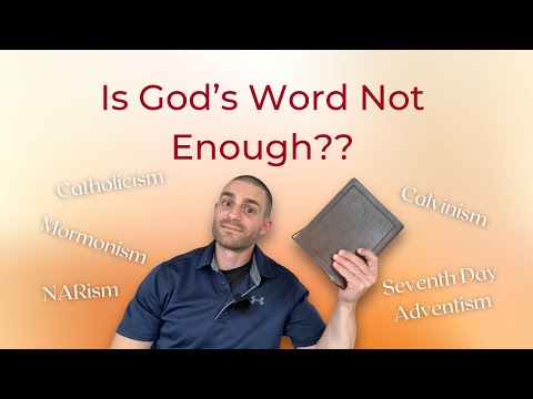 Is God's Word Not Enough?
