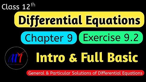 Chapter 9 Exercise 9.2 ( Intro & Full Basic ) Differential Equations Class 12 Maths| NCERT Solutions