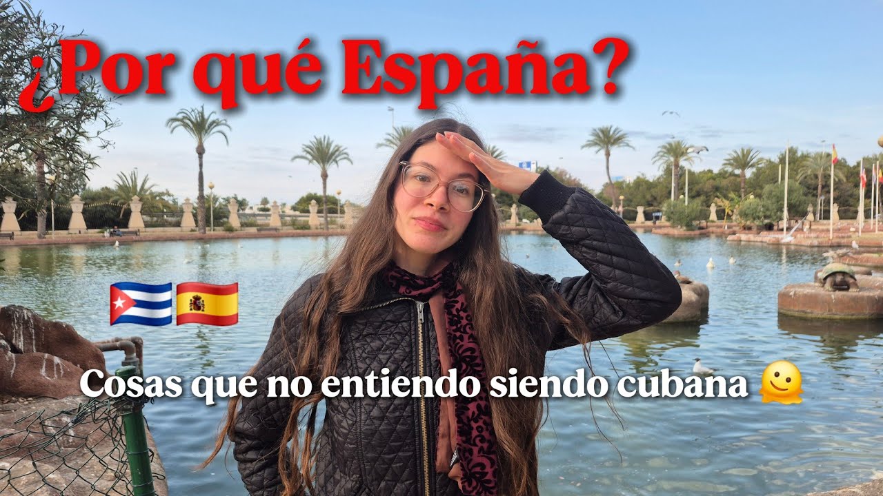 Cosas de España que todavía NO ENTIENDO siendo cubana 🇪🇸🇨🇺