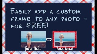 How To Add Beautiful Frames to Photos for FREE screenshot 1