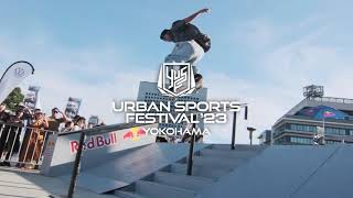 【SKATEBOARDING FINAL】│ YOKOHAMA URBAN SPORTS FESTIVAL 2023