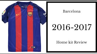 Barcelona 2016- 2017 kit review!!