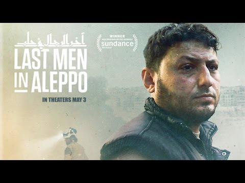 Last Men In Aleppo | Official Trailer English [HD]