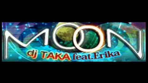 Moon - dj TAKA feat.Erika