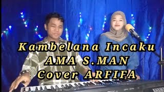 Kambelana Incaku_AMA S.MAN Cover ARFIFA