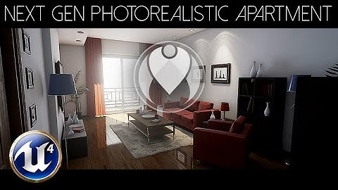 PHOTOREALISTIC APARTMENT USING UNREAL ENGINE 4 | Next Gen Ultra Graphics Settings | Nvidia GTX 1080