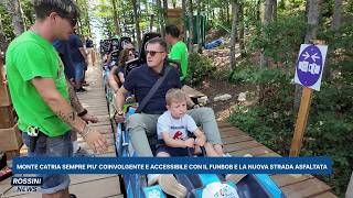 MONTE CATRIA SEMPRE PIU' COINVOLGENTE E ACCESSIBILE CON IL "FUNBOB" E LA NUOVA STRADA ASFALTATA