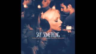 Say Something (A Great Big World ft Christina Aguilera) - Audio chords