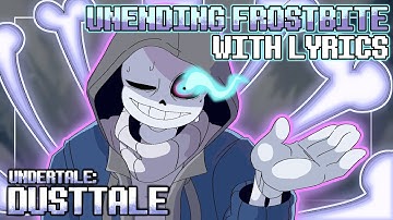 "Unending Frostbite" - Dust Sans