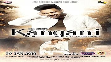 Kangani | ( Full HD  ) | Dinn Singh Ft. Prabh Grewal | Harp Farmer | New Punjabi Songs 2019 |