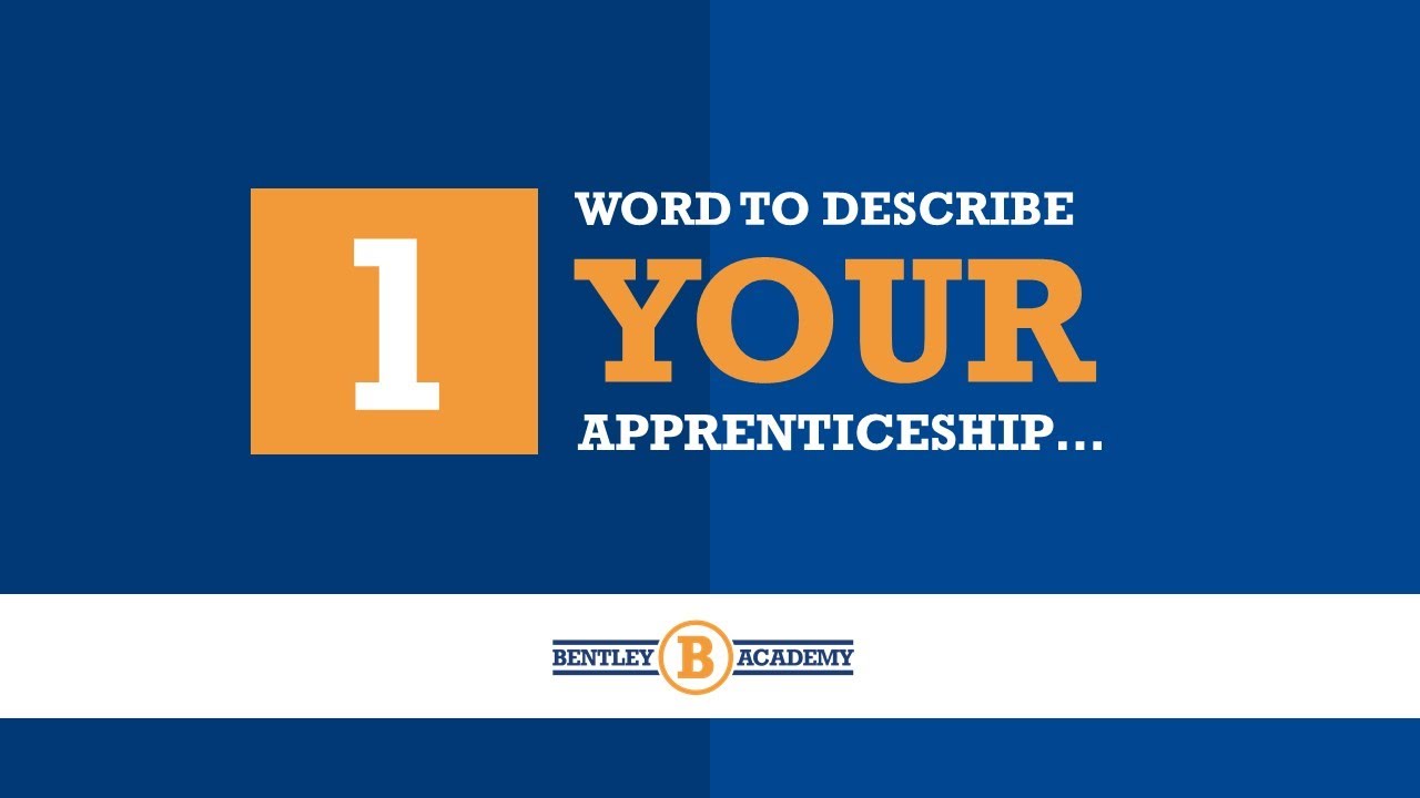 JN Bentley Careers | Apprenticeships - 1 Word to Describe Your