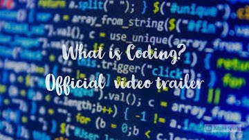 What is Coding? Official video trailer.