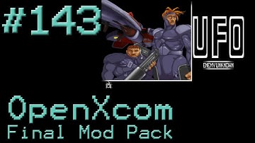 OpenXcom - Final Mod Pack - #143 - Operation Nouakchott