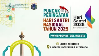 PUNCAK PERINGATAN HARI SANTRI NASIONAL 2025
