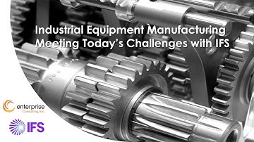 IFS for Industrial Equipment Manufacturers