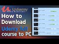 How to Download Udemy full course to PC - YouTube
