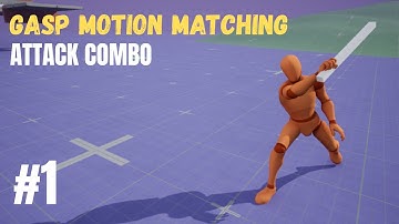 UE5 GASP Motion Matching - Melee Attack Combo #1