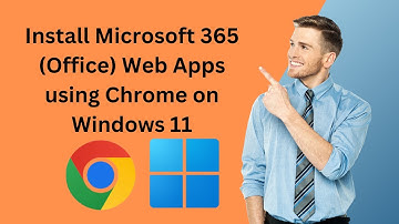 How to Install Microsoft 365 Office Web Apps using Google Chrome on Windows 11 | GearUpWindows