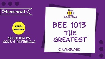 beecrowd Problem 1013 (The Greatest) solution( Bangla ) | C language