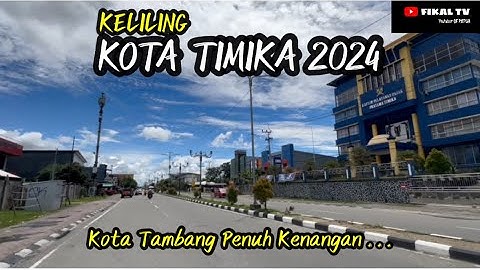 🔴 TIMIKA CITY TOUR 2024 UPDATE | DOLLAR CITY IS SHINED MORE AND MORE!!!