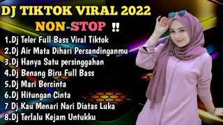 DJ TELER FULL BASS REMIX VIRAL TIKTOK TERBARU 2022 X MARI BERCINTA