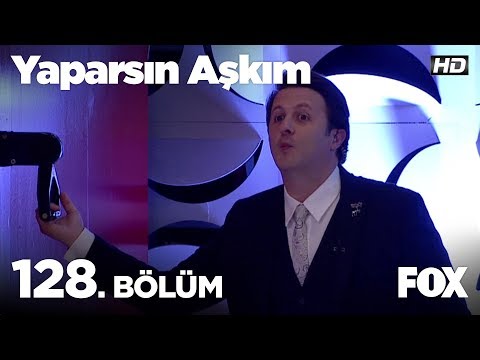 Yaparsın Aşkım 128. Bölüm