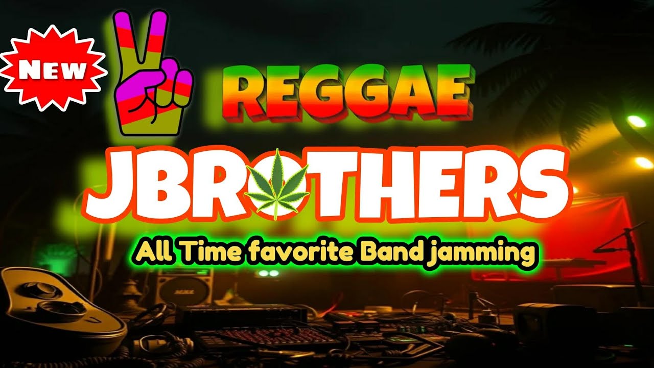 💥REGGAE JAMMING SESSION 💥 JBROTHERS SONG PLAYLIST ✨️NONSTOP LOVESONG REMIX 