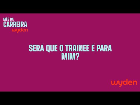 LIVE: Será que trainee é para mim?