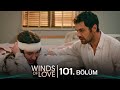 Rüzgarlı Tepe 101. Bölüm | Winds of Love Episode 101