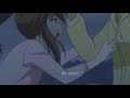 مونتاج ! ( انيمي فوكا )「 AMV 」♪ Koyuki ♪Fuuka 💔🔥