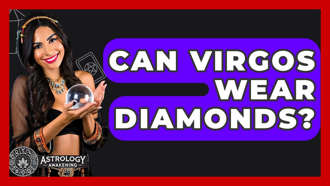 Can Virgos Wear Diamonds? - Astrology Awakening