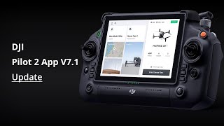 DJI Pilot 2 App V7.1 Update screenshot 2