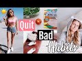 6 Bad Habits I am Quitting //+ adding Healthy Habits// Get your life together 2018