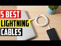 ✅Top 5: Best Lightning Cables in 2025 Reviews - {The most DURABLE iPhone Cable I have Ever Seen}