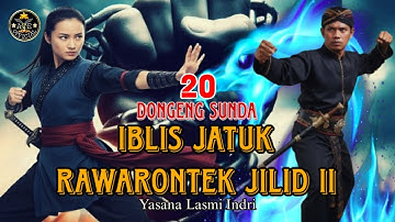 DONGENG IBLIS JATUK RAWARONTEK JILID II BAGIAN 20