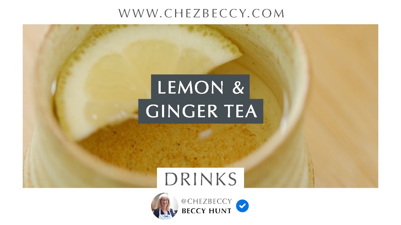 How to make Lemon & Ginger Tea YouTube