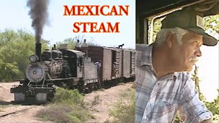 Mexican Steam’s Last Stand: Ferrocarril Mexicano del Pacífico (1990)