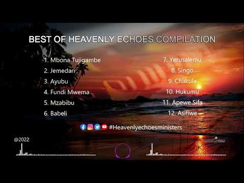 BEST OF HEAVENLY ECHOES MINISTERS COMBINATION 2022