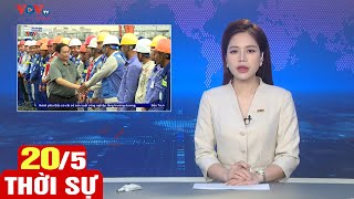 Bản tin sáng ngày 20\/5 | Tin tức thời sự mới nhất hôm nay | VOV