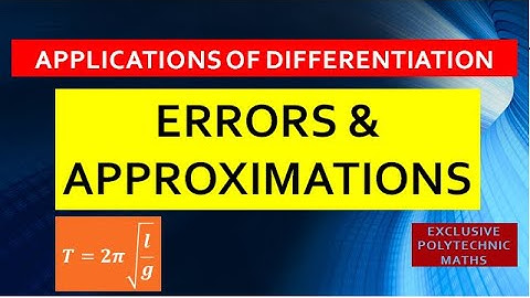 #7// ERRORS AND APPROXIMATIONS//APPLICATIONS OF DIFFERENTIATION//EXCLUSIVE POLYTECHNI MATHS